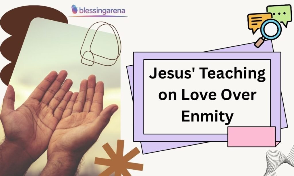 Jesus' Teaching on Love Over Enmity