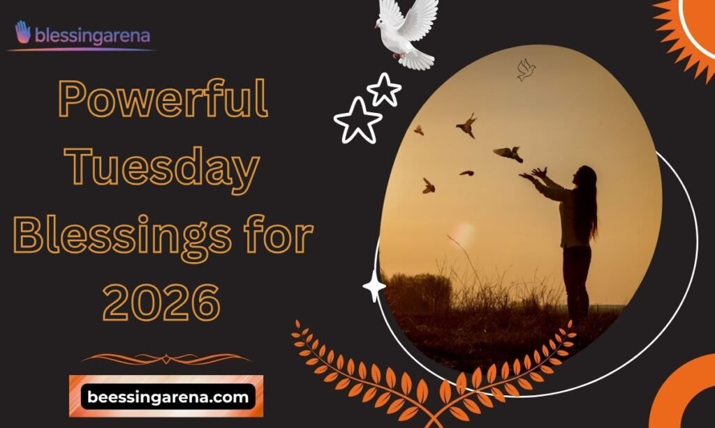 Powerful Tuesday Blessings for 2026
