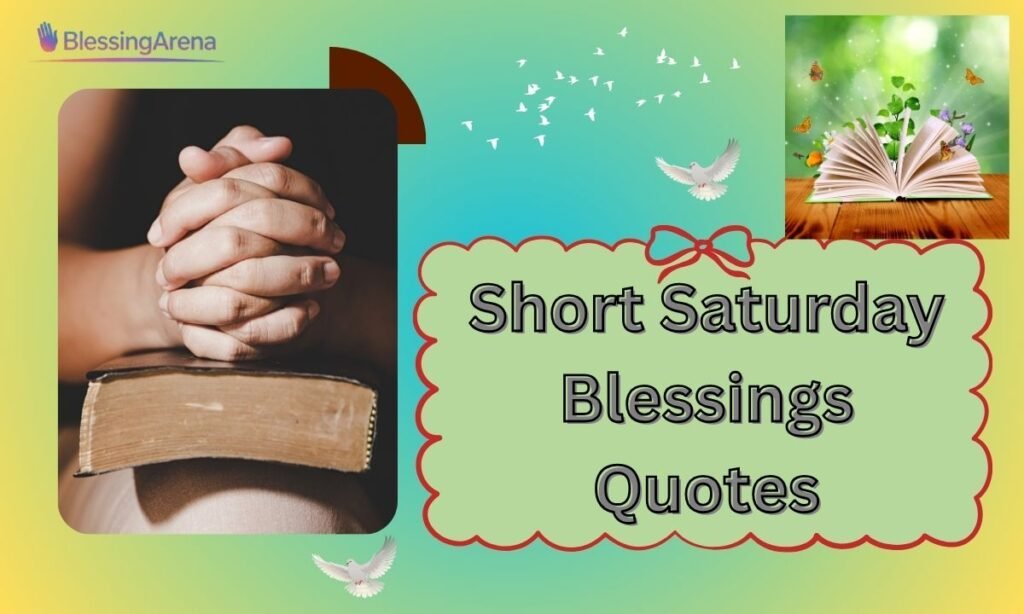 Short Saturday Blessings Quotes