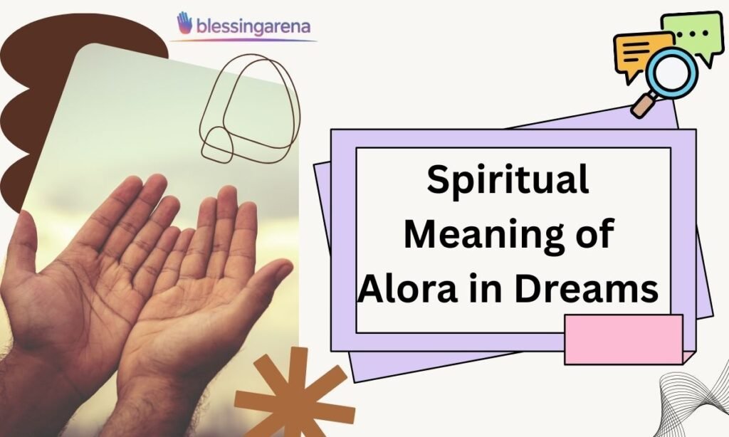 Spiritual Meaning of Alora in Dreams