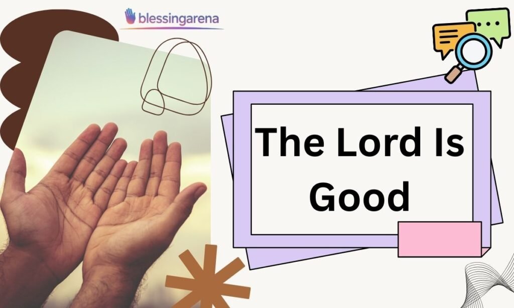 The Lord Is Good