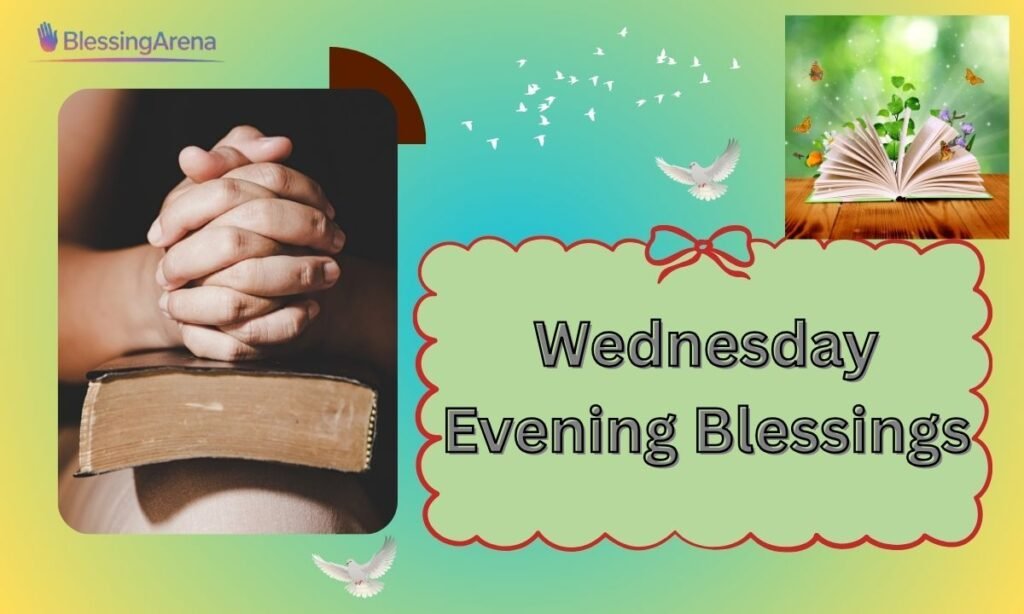Wednesday Evening Blessings
