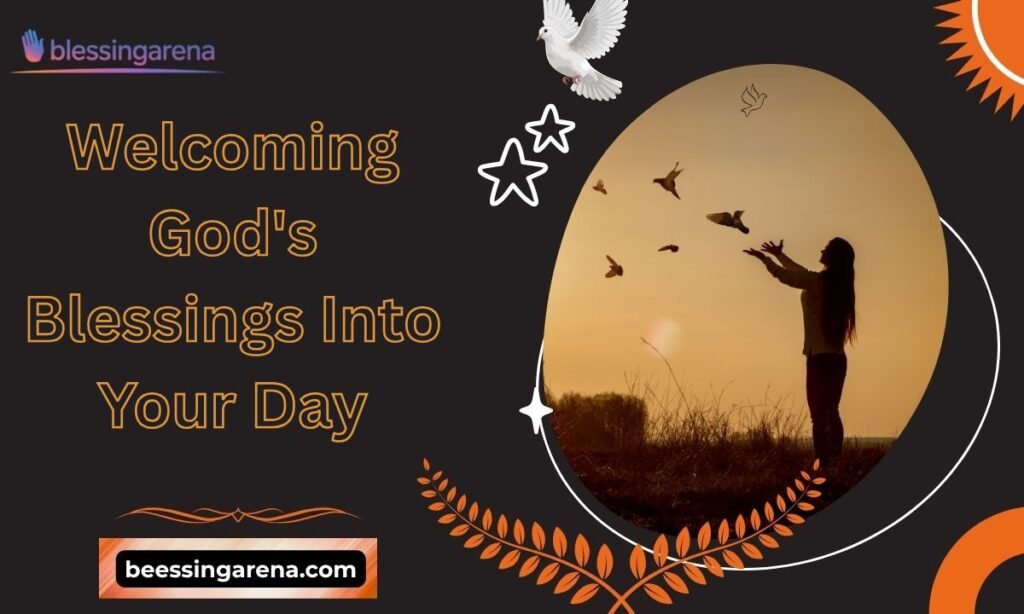 Welcoming God's Blessings Into Your Day