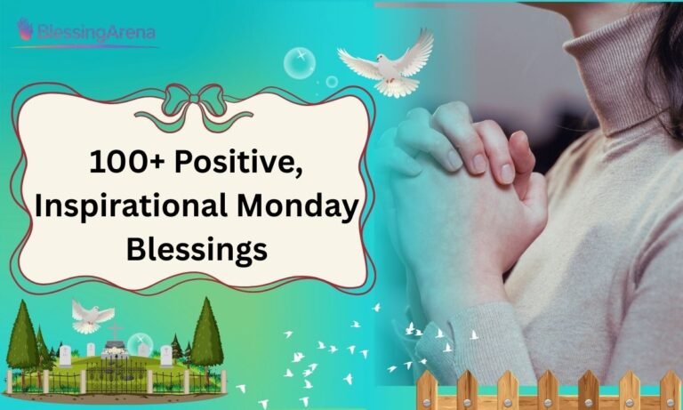 100+ Positive, Inspirational Monday Blessings