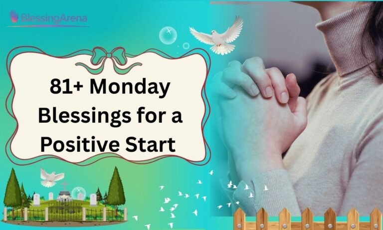 81+ Monday Blessings for a Positive Start 
