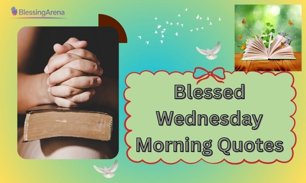Blessed Wednesday Morning Quotes