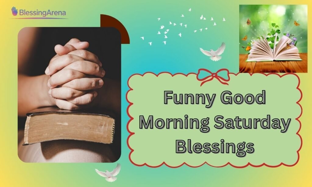 Funny Good Morning Saturday Blessings