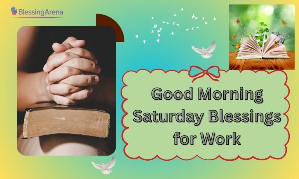 Good Morning Saturday Blessings for Work