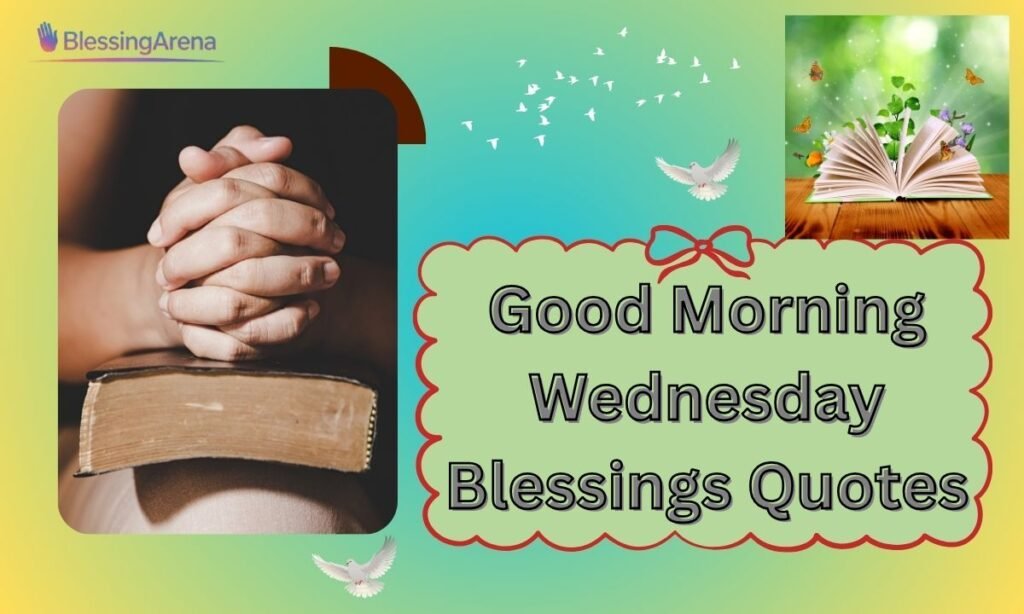 Good Morning Wednesday Blessings Quotes