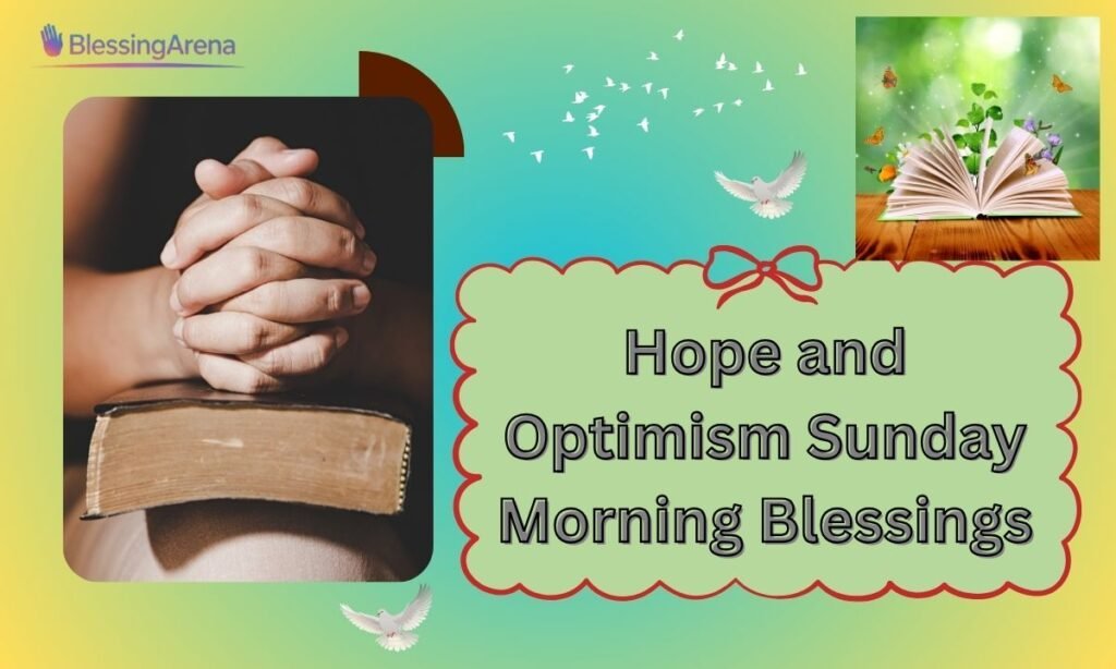 Hope and Optimism Sunday Morning Blessings