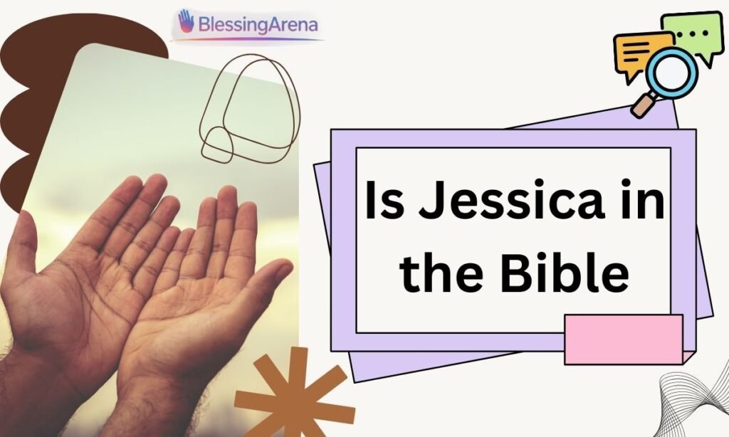 Is Jessica in the Bible