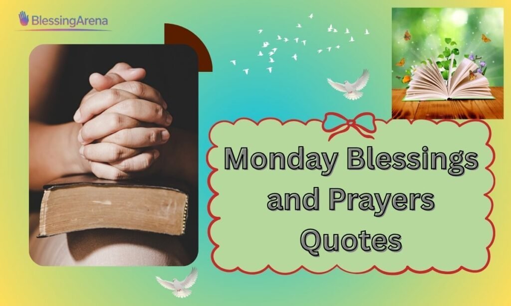 Monday Blessings and Prayers Quotes