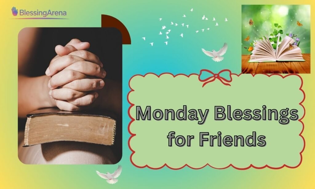 Monday Blessings for Friends