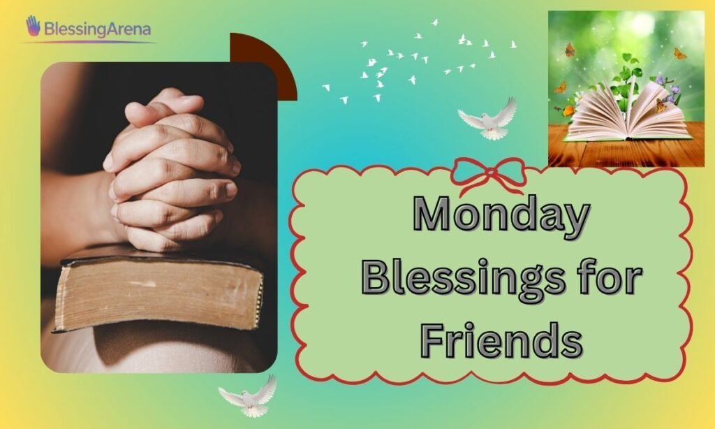 Monday Blessings for Friends
