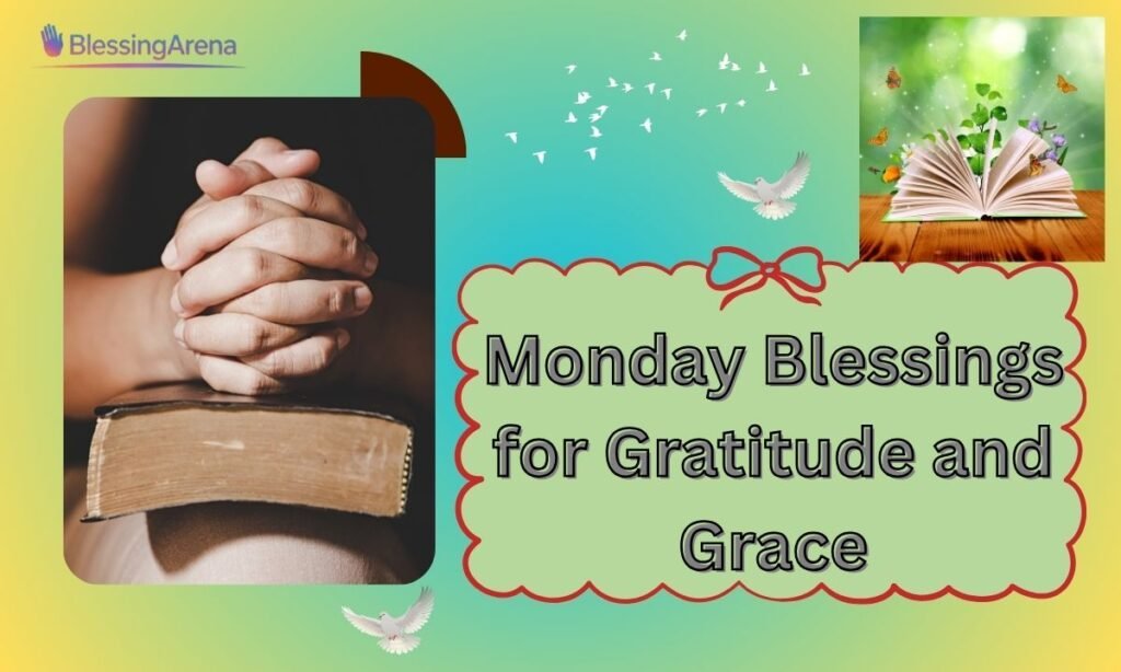 Monday Blessings for Gratitude and Grace