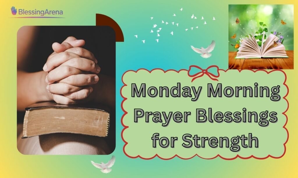 Monday Morning Prayer Blessings for Strength
