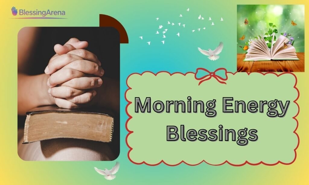 Morning Energy Blessings