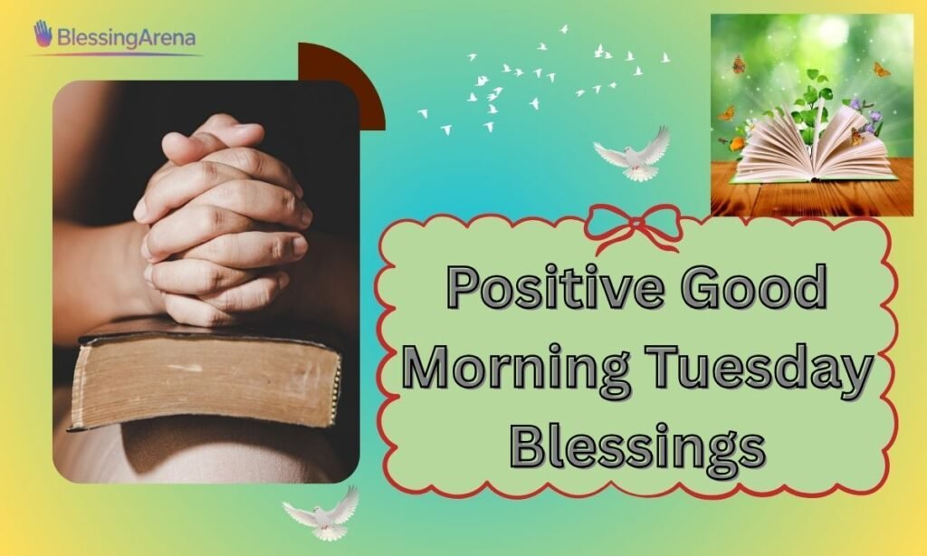 Positive Good Morning Tuesday Blessings