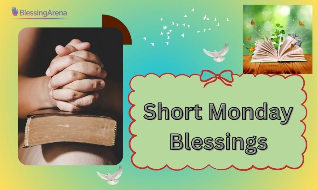 Short Monday Blessings
