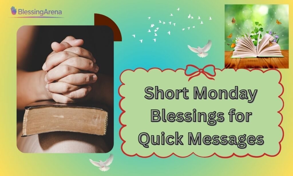 Short Monday Blessings for Quick Messages