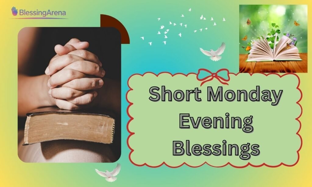 Short Monday Evening Blessings