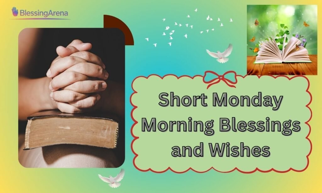 Short Monday Morning Blessings and Wishes