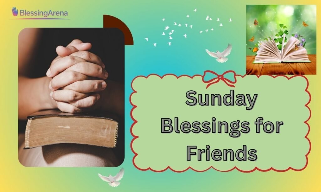 Sunday Blessings for Friends