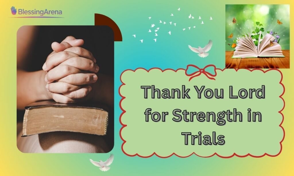Thank You Lord for Strength in Trials
