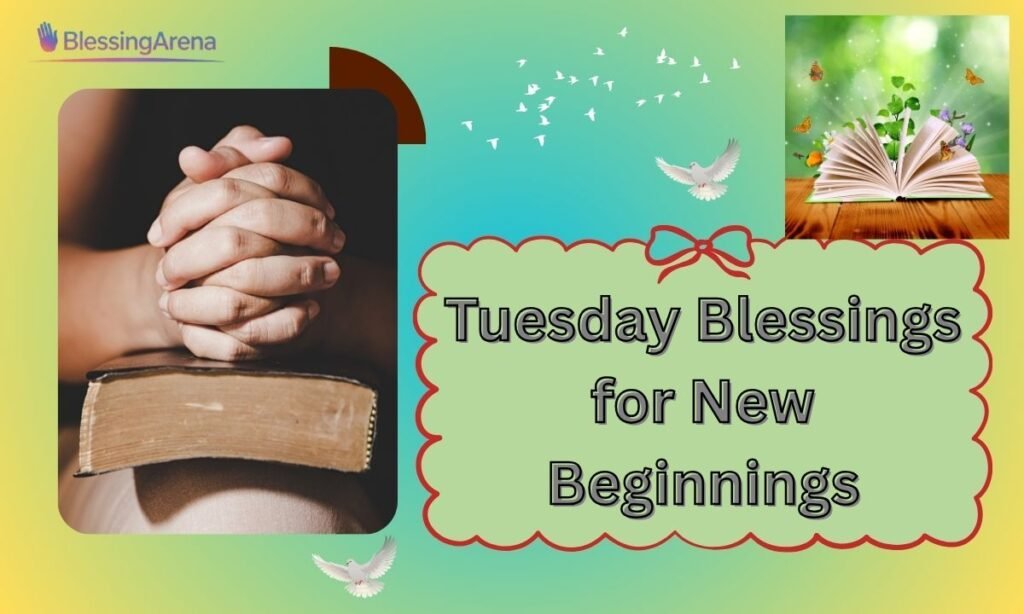 Tuesday Blessings for New Beginnings