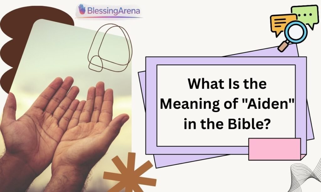 What Is the Meaning of "Aiden" in the Bible?